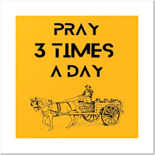 Farmers - Pray 3times a day Posters and Art